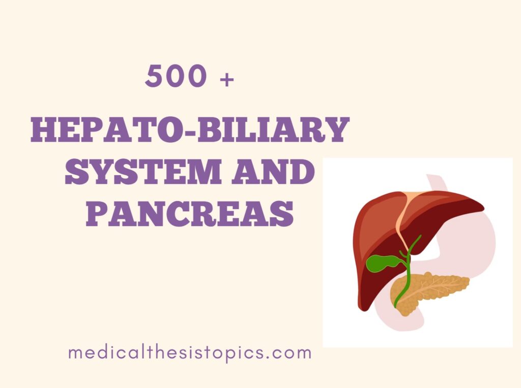 Thesis topics on Hepatobiliary system and Pancreas