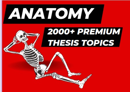 Best anatomy thesis topics