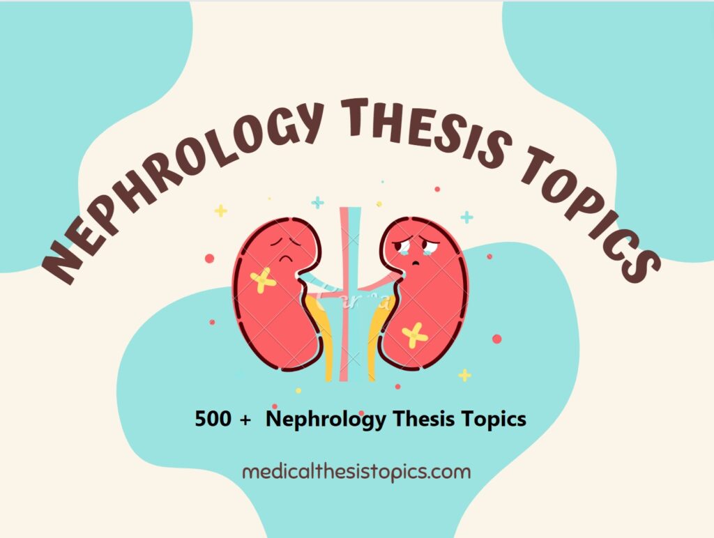 Nephrology Thesis Topics