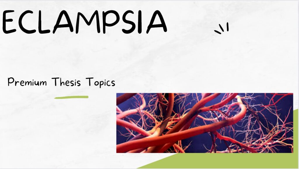 Pre eclampsia Thesis Topics