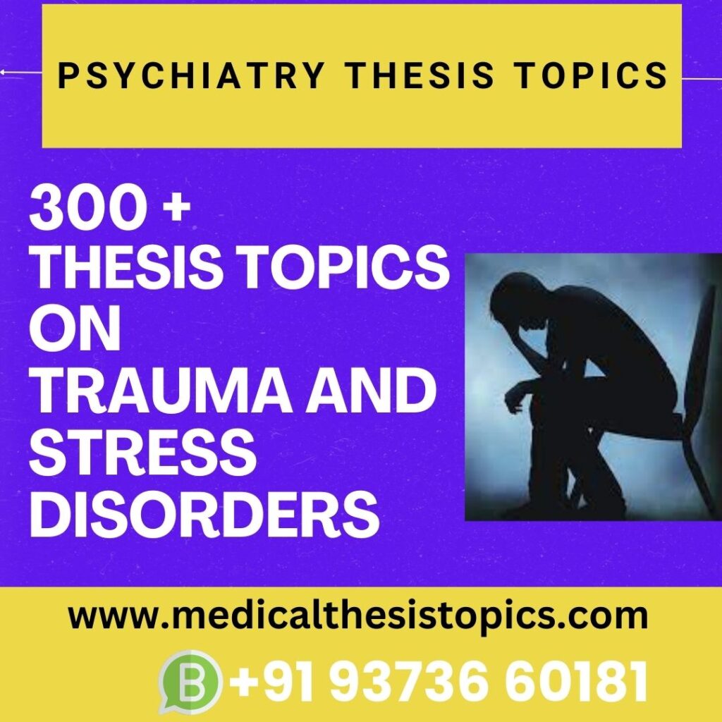 Psychiatry thesis topics on trauma and stress disorders