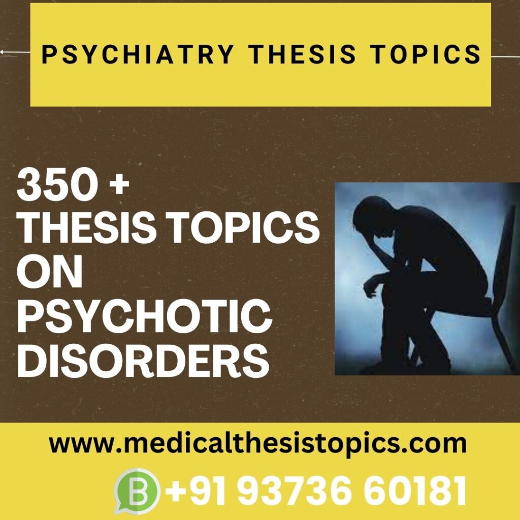 Psychiatry thesis topics on psychotic disorders