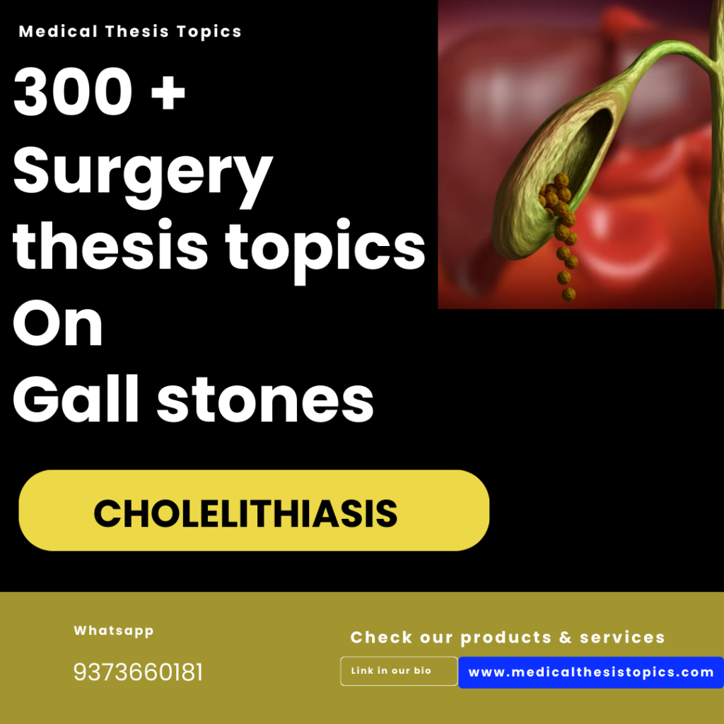 Cholelithiasis Thesis Topics