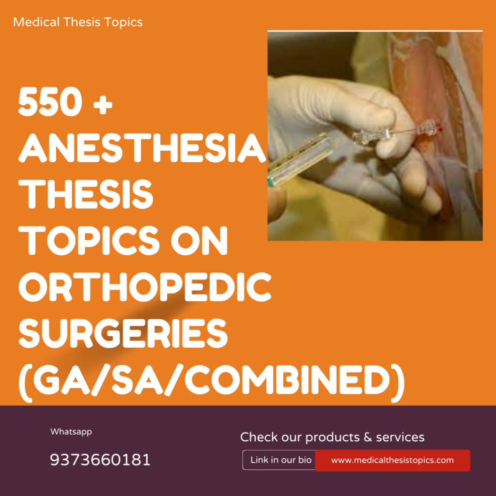 Anesthesia topics for orthopedic surgeries