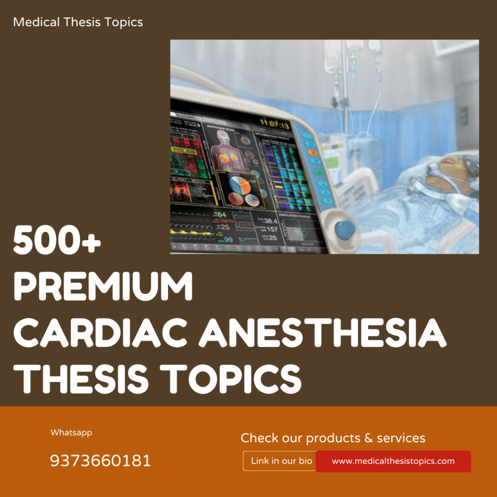 Cardiac anesthesia Thesis Topics