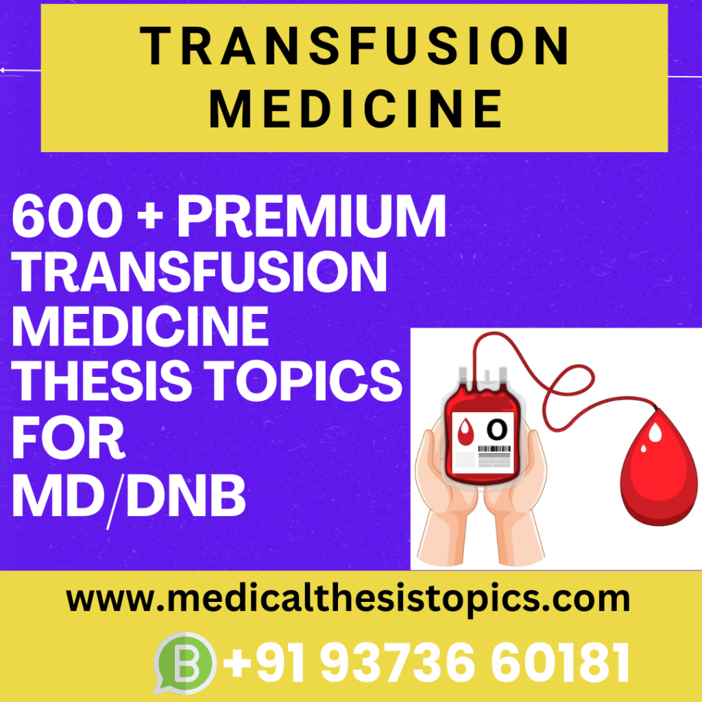 Transfusion Medicine thesis topics
