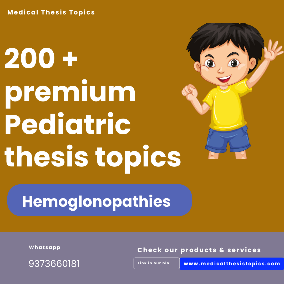 200 Thesis Topics On Hemoglobinopathies For MD DNB   Hemoglobinopathies 