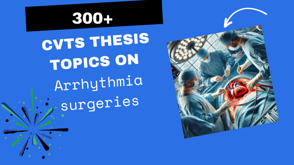 CVTS Thesis topics on Arrhythmia Surgeries