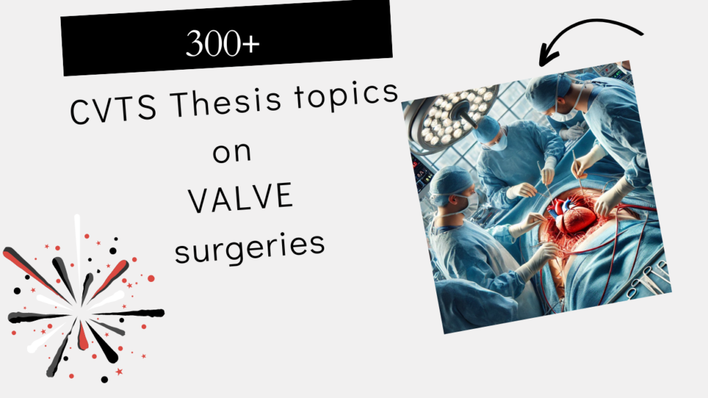 Cvts thesis topics on Valve Surgeries