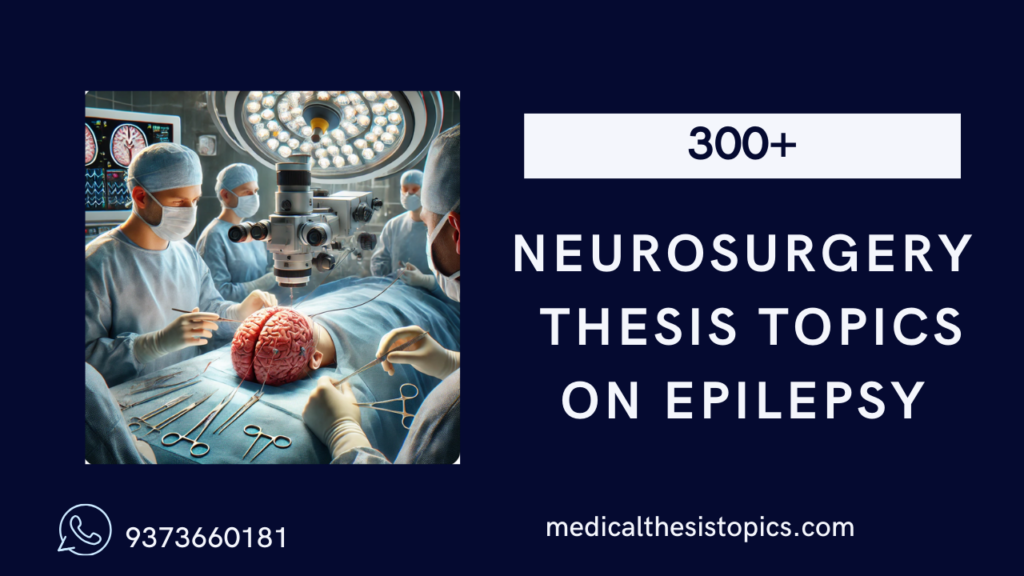 epilepsy neurosurgery thesis topics