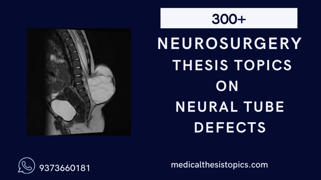 neural tube defect surgery thesis topics