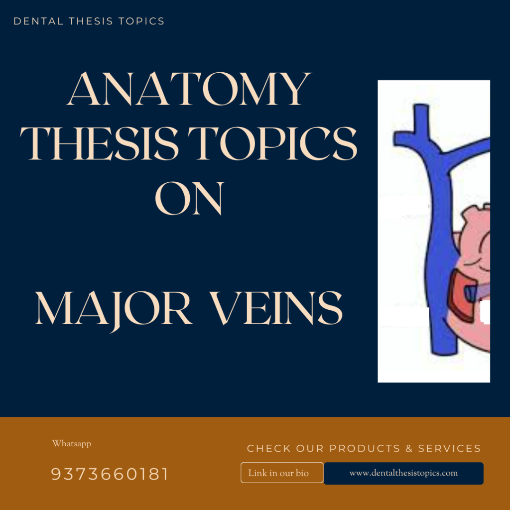 anatomy thesis topics on major veins