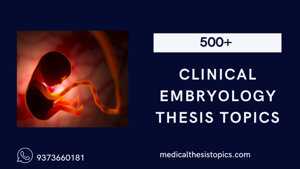 Clinical Embryology Thesis TOpics