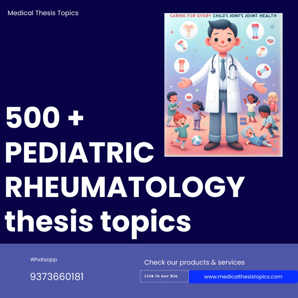 Pediatric Rheumatology Thesis Topics