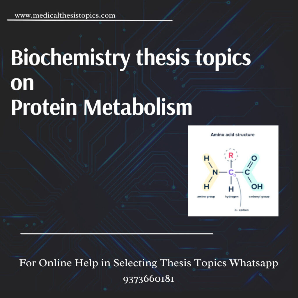 Biochemistry thesis topics on Protein Metabolism