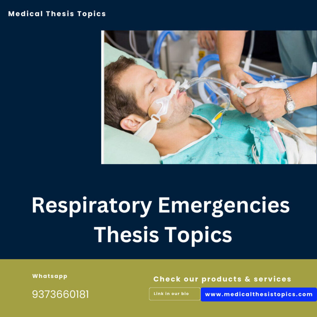Respiratory emergencies Thesis Topics