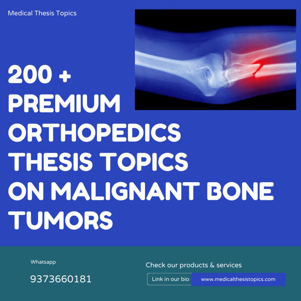 Malignant Bone tumors Thesis Topics