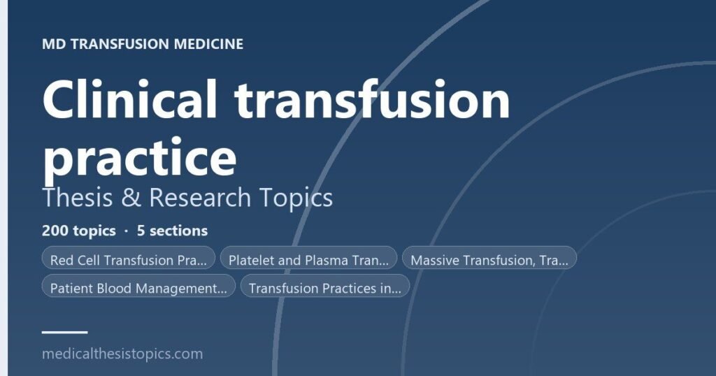 Clinical Transfusion practice thesis topics