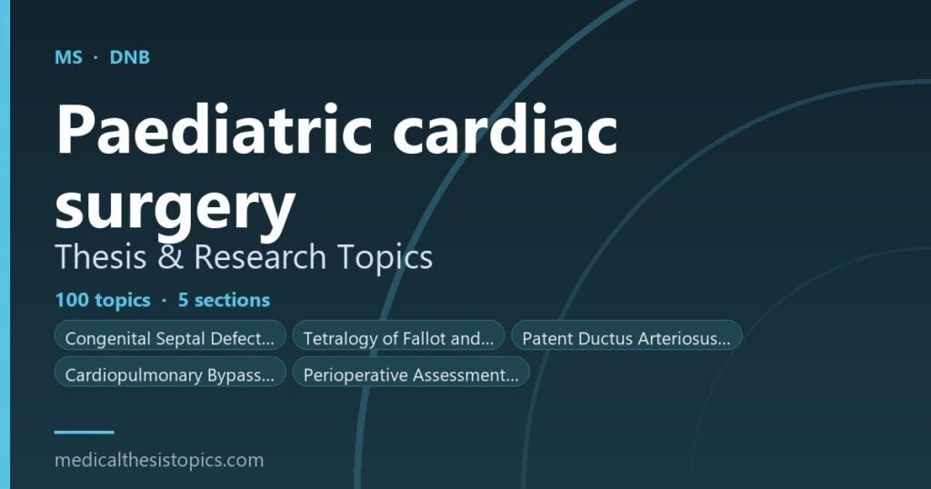 Pediatric Cardiac SUrgery Thesis Topics