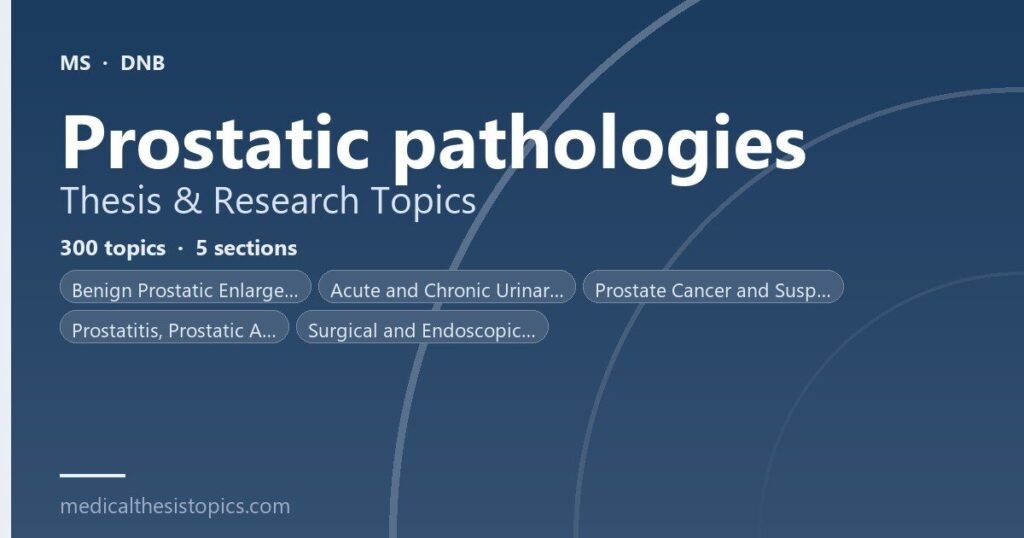 Prostatic Pathologies Thesis Topics